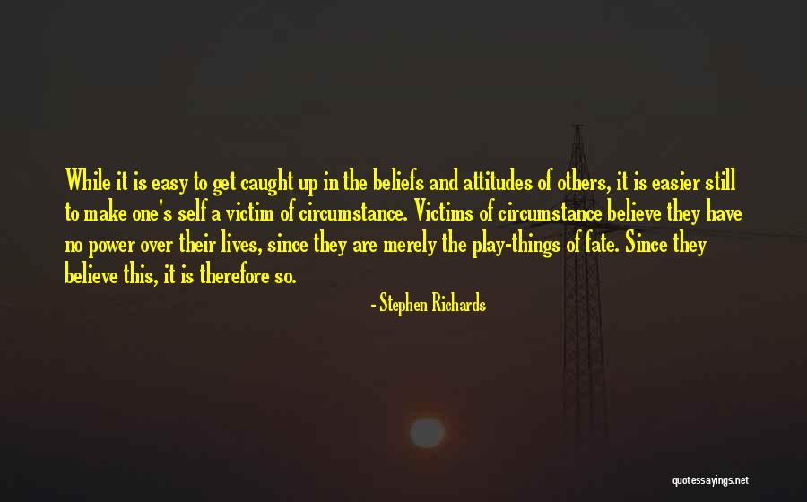 Power Over Self Quotes By Stephen Richards Power Over Self Quotes By Stephen Richards