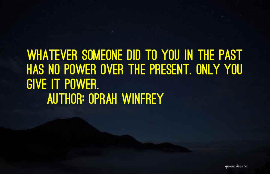 Power Over You Quotes By Oprah Winfrey