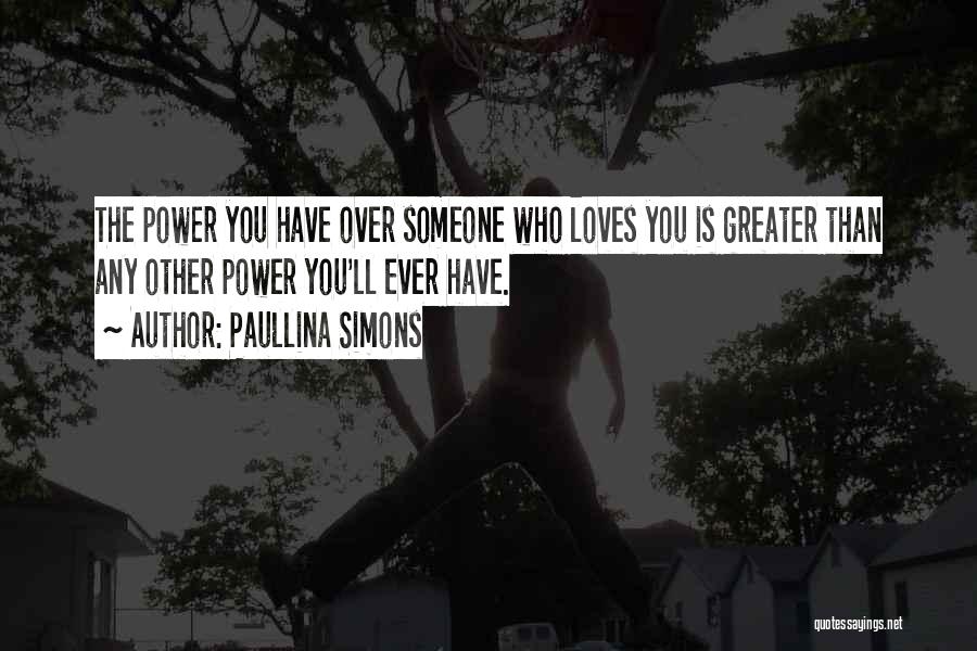 Power Over You Quotes By Paullina Simons