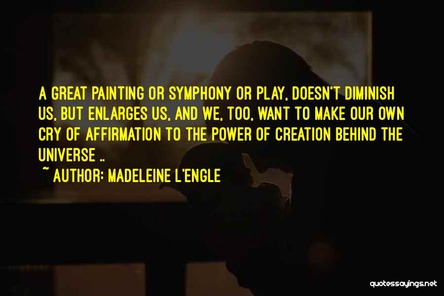 Power Play Quotes By Madeleine L'Engle