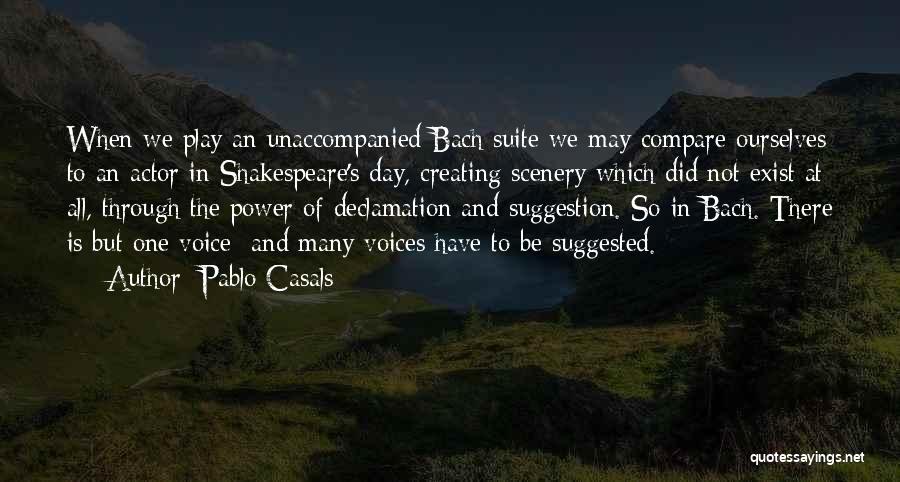 Power Play Quotes By Pablo Casals