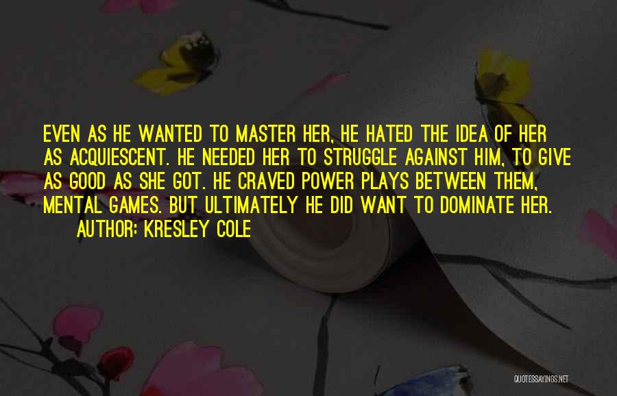 Power Plays Quotes By Kresley Cole
