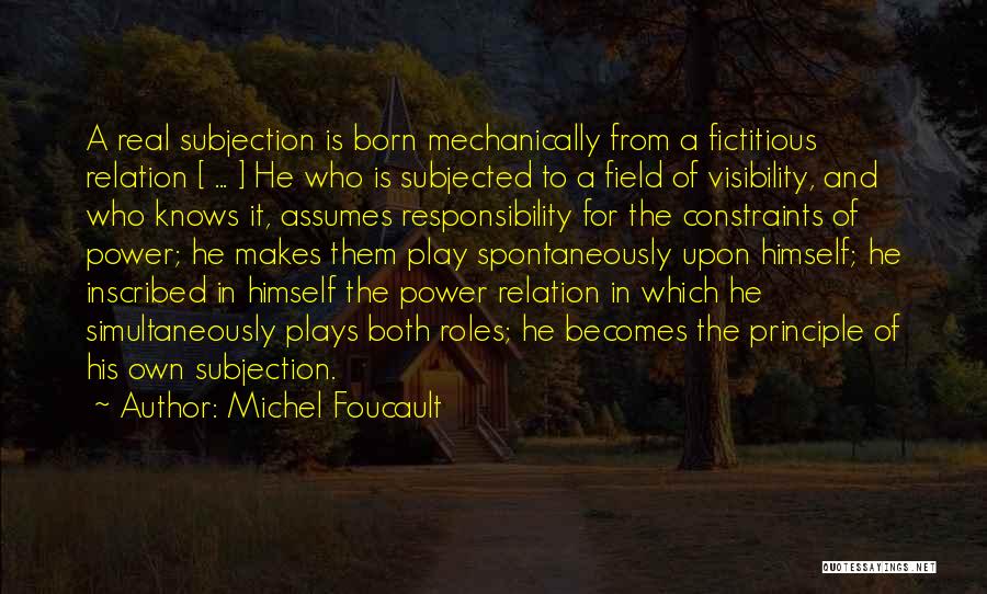 Power Plays Quotes By Michel Foucault