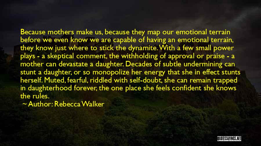 Power Plays Quotes By Rebecca Walker