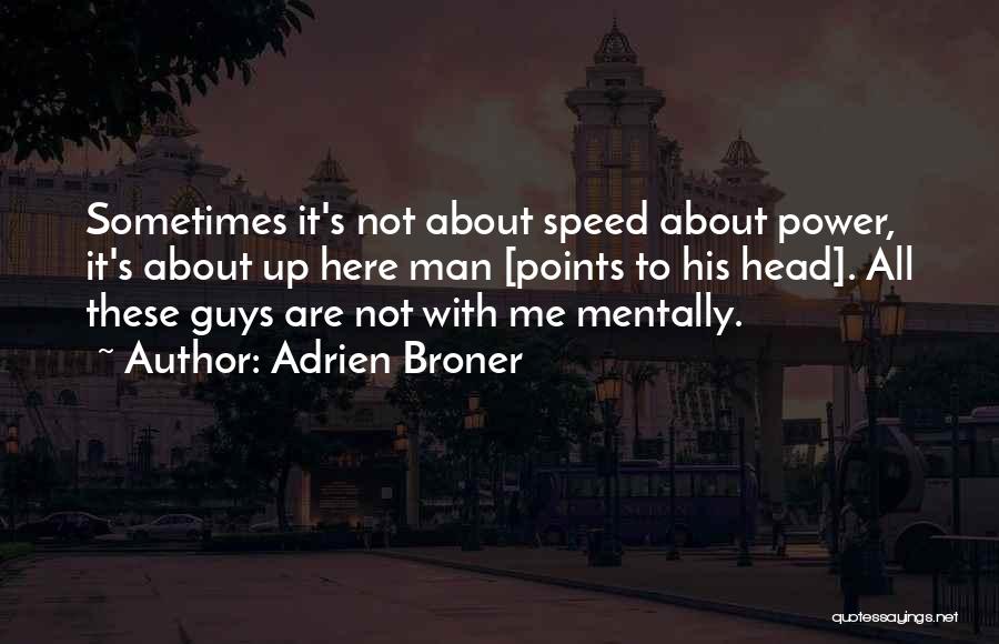 Power Points Quotes By Adrien Broner