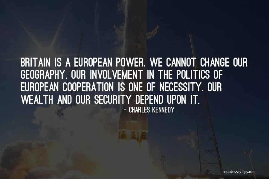 Power Politics Quotes By Charles Kennedy Power Politics Quotes By Charles Kennedy