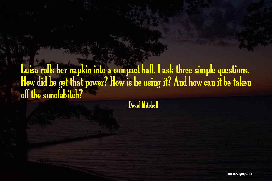 Power Politics Quotes By David Mitchell Power Politics Quotes By David Mitchell