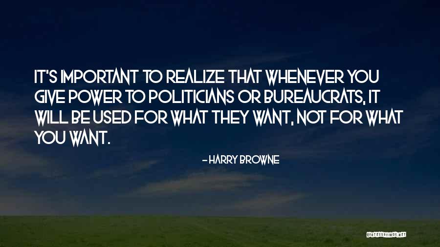 Power Politics Quotes By Harry Browne Power Politics Quotes By Harry Browne