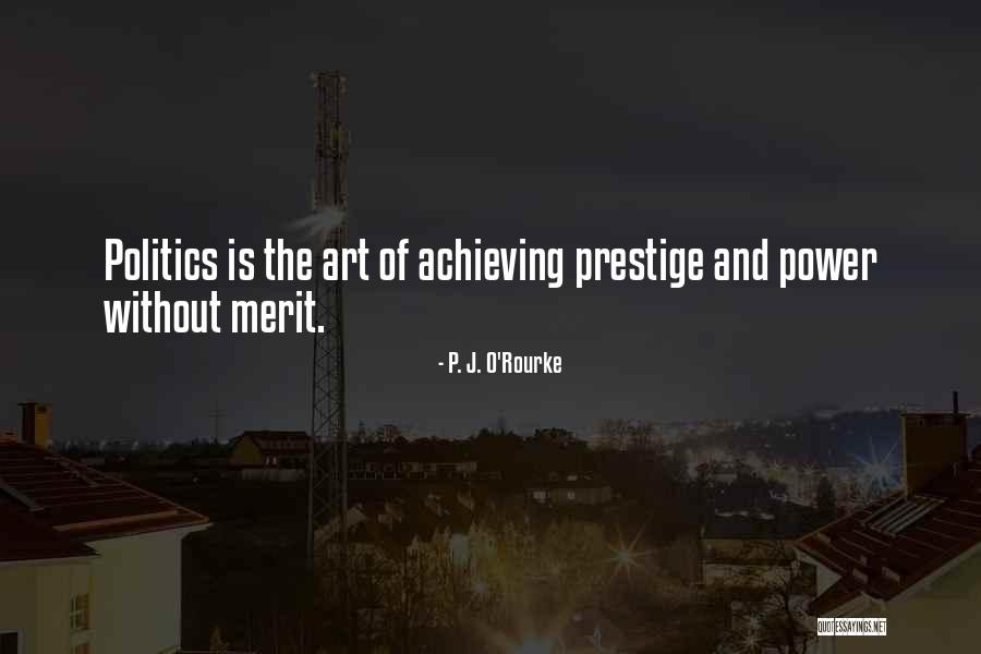 Power Politics Quotes By P. J. O'Rourke Power Politics Quotes By P. J. O'Rourke