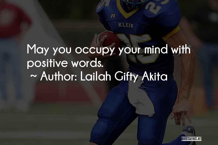 Power Positive Mind Quotes By Lailah Gifty Akita