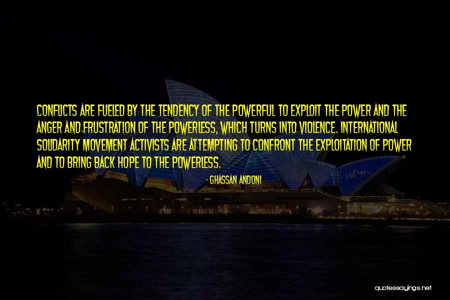 Power Powerless Quotes By Ghassan Andoni