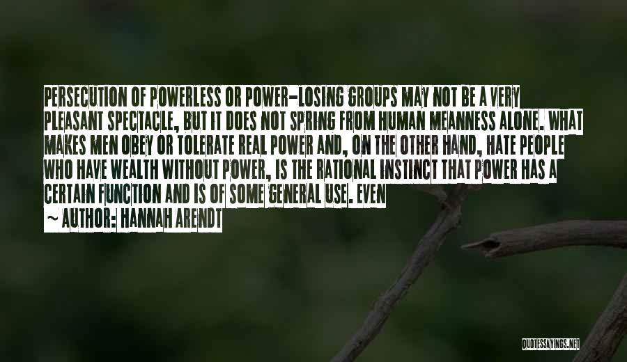 Power Powerless Quotes By Hannah Arendt