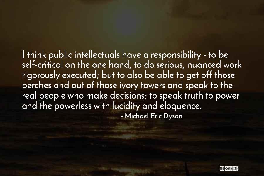 Power Powerless Quotes By Michael Eric Dyson Power Powerless Quotes By Michael Eric Dyson