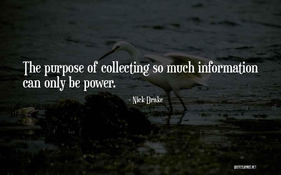 Power Quotes By Nick Drake