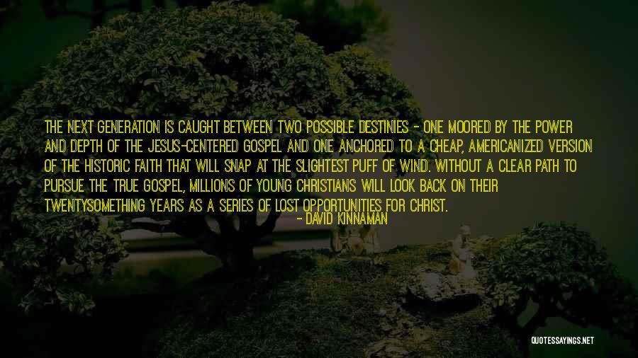 Power Series Quotes By David Kinnaman Power Series Quotes By David Kinnaman