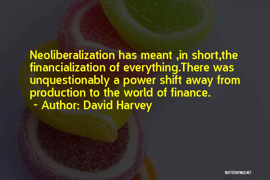 Power Shift Quotes By David Harvey