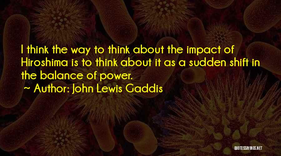 Power Shift Quotes By John Lewis Gaddis