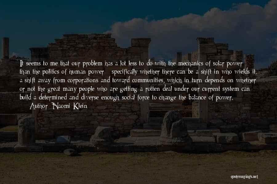 Power Shift Quotes By Naomi Klein