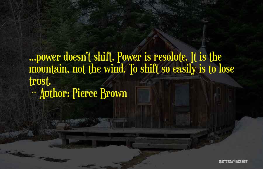 Power Shift Quotes By Pierce Brown