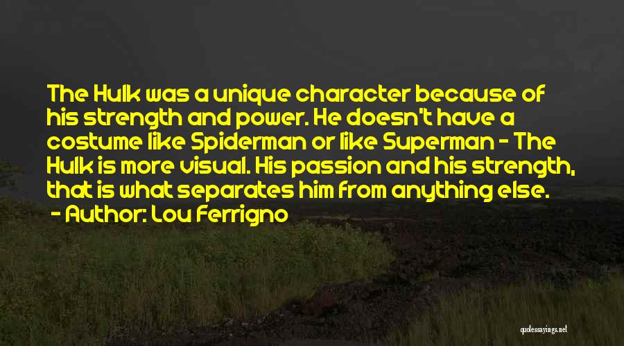 Power Spiderman Quotes By Lou Ferrigno