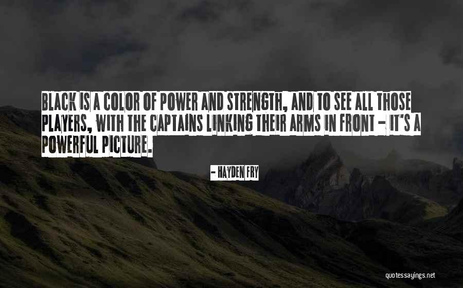 Power Strength Quotes By Hayden Fry Power Strength Quotes By Hayden Fry