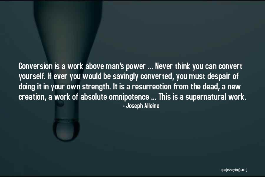 Power Strength Quotes By Joseph Alleine Power Strength Quotes By Joseph Alleine