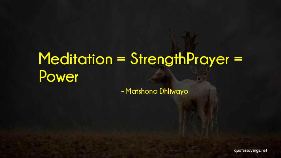 Power Strength Quotes By Matshona Dhliwayo