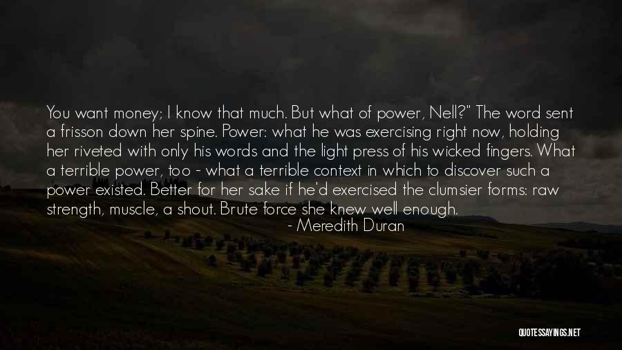 Power Strength Quotes By Meredith Duran Power Strength Quotes By Meredith Duran