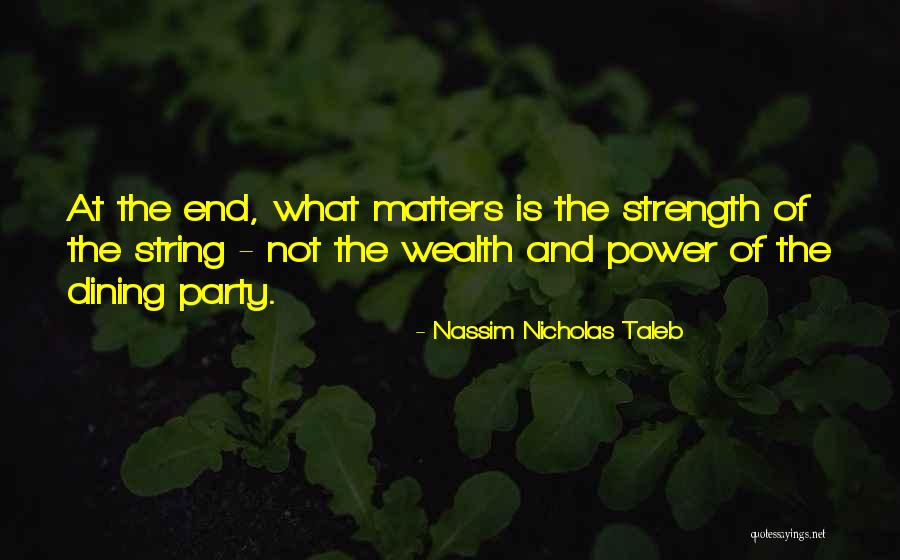 Power Strength Quotes By Nassim Nicholas Taleb