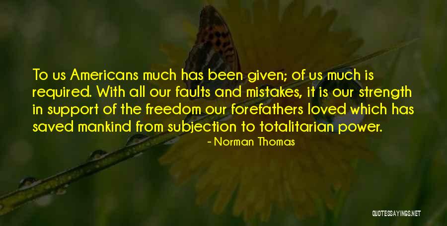 Power Strength Quotes By Norman Thomas