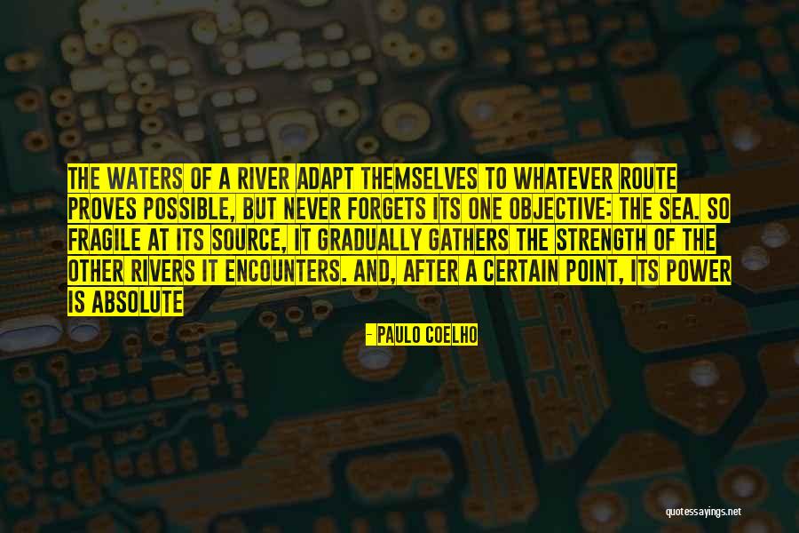 Power Strength Quotes By Paulo Coelho Power Strength Quotes By Paulo Coelho