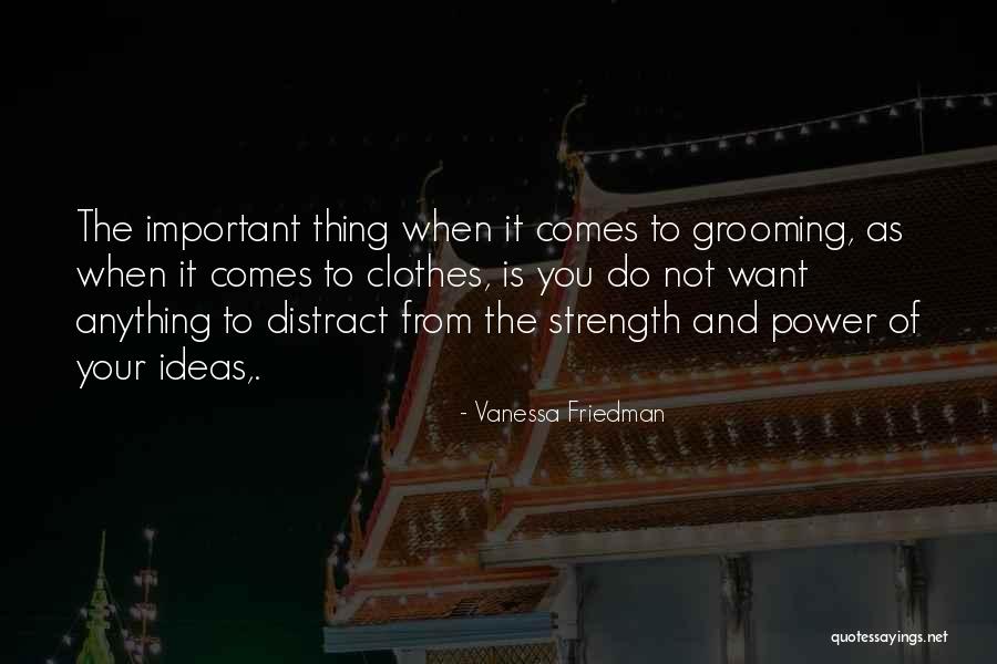 Power Strength Quotes By Vanessa Friedman Power Strength Quotes By Vanessa Friedman