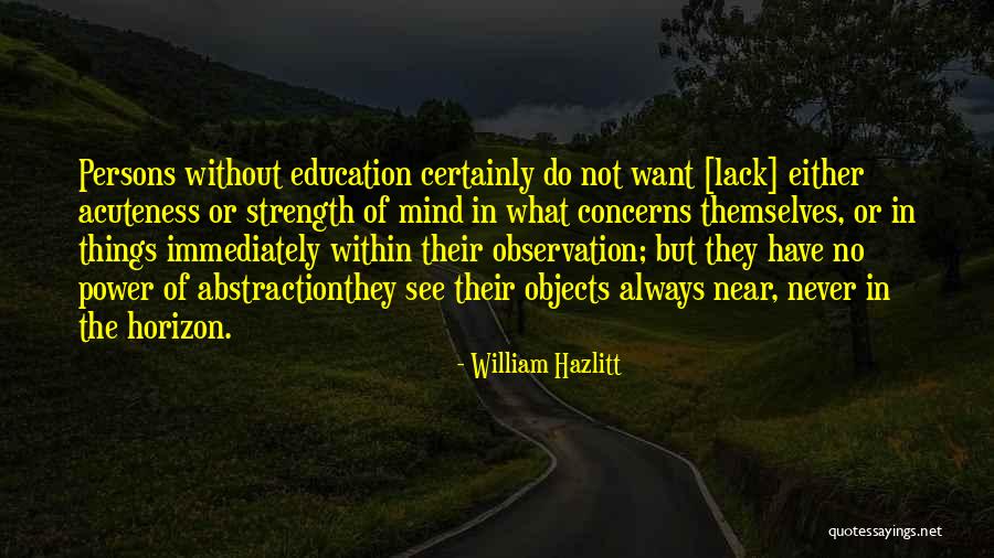 Power Strength Quotes By William Hazlitt Power Strength Quotes By William Hazlitt