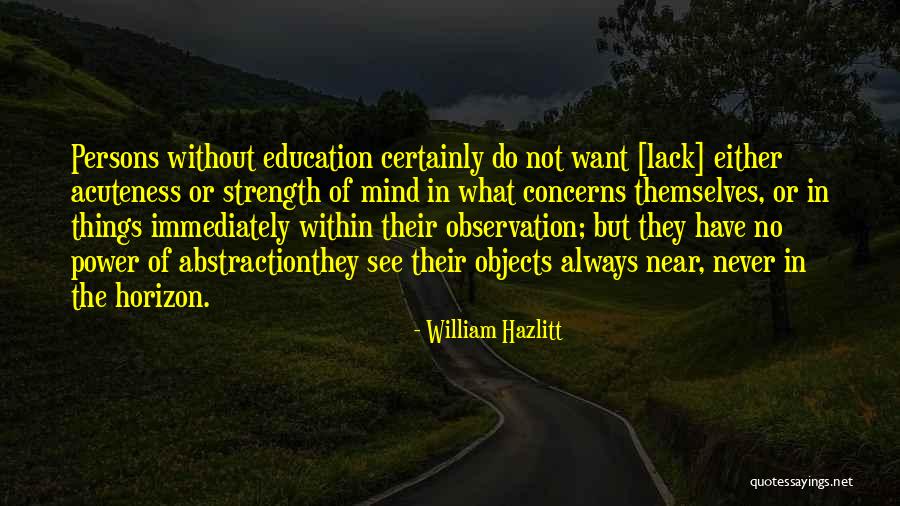 Power Strength Quotes By William Hazlitt