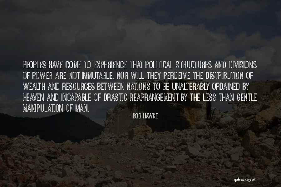 Power Structures Quotes By Bob Hawke Power Structures Quotes By Bob Hawke