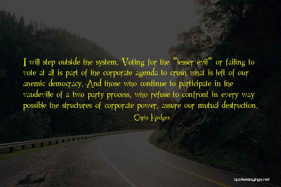 Power Structures Quotes By Chris Hedges Power Structures Quotes By Chris Hedges