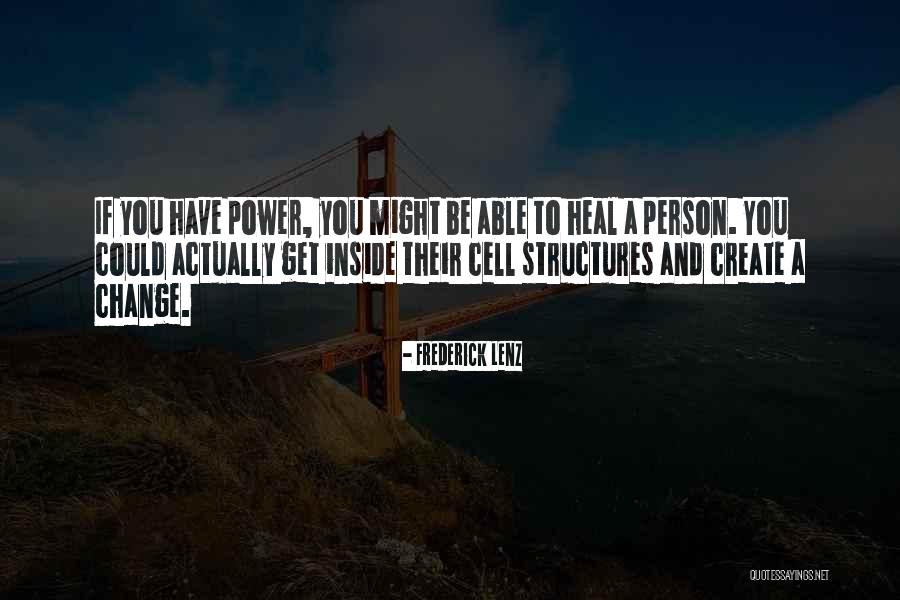 Power Structures Quotes By Frederick Lenz Power Structures Quotes By Frederick Lenz