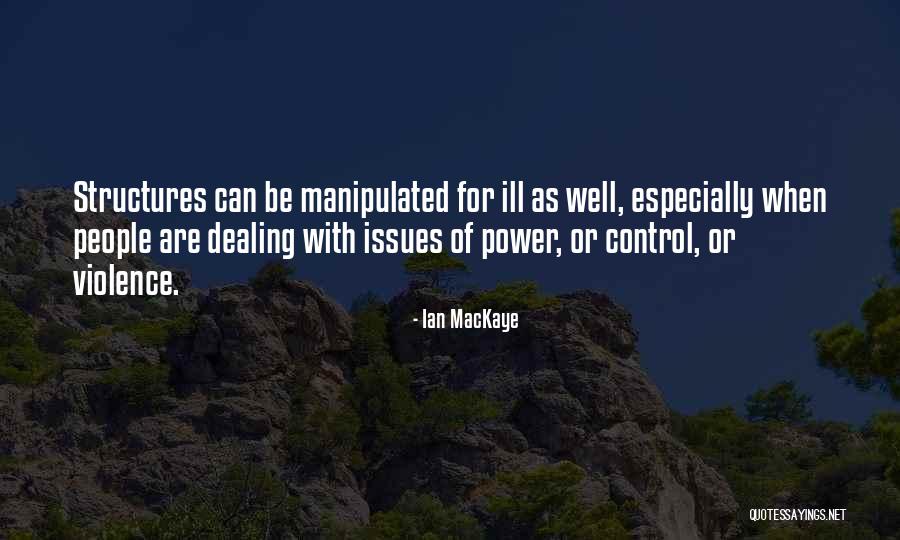 Power Structures Quotes By Ian MacKaye Power Structures Quotes By Ian MacKaye