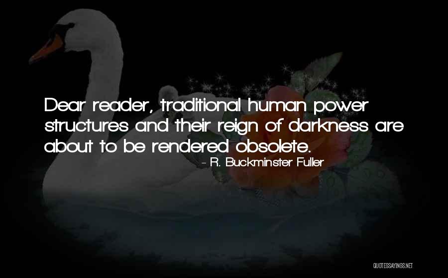 Power Structures Quotes By R. Buckminster Fuller Power Structures Quotes By R. Buckminster Fuller