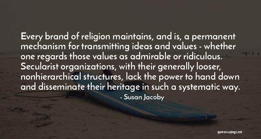 Power Structures Quotes By Susan Jacoby Power Structures Quotes By Susan Jacoby