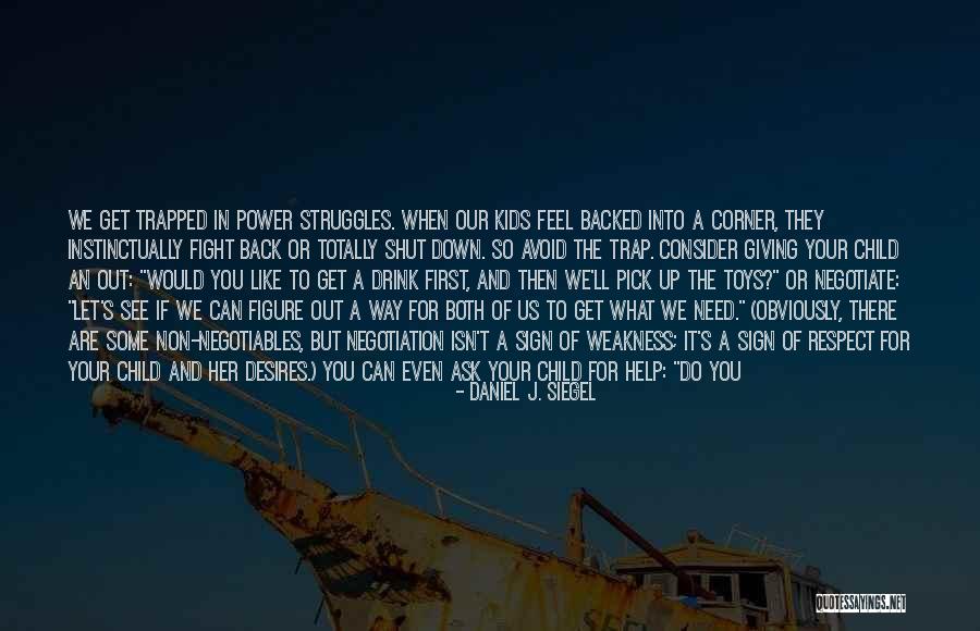 Power Struggles Quotes By Daniel J. Siegel Power Struggles Quotes By Daniel J. Siegel