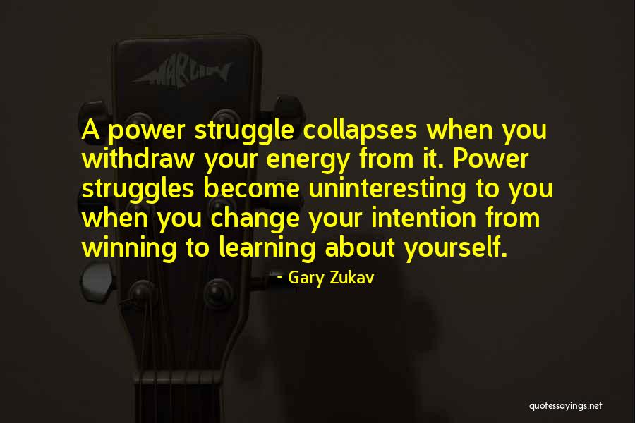 Power Struggles Quotes By Gary Zukav Power Struggles Quotes By Gary Zukav