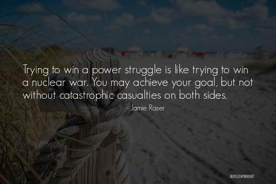 Power Struggles Quotes By Jamie Raser Power Struggles Quotes By Jamie Raser