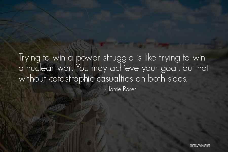 Power Struggles Quotes By Jamie Raser