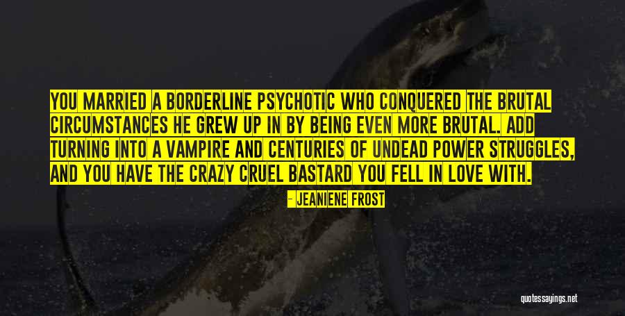 Power Struggles Quotes By Jeaniene Frost Power Struggles Quotes By Jeaniene Frost