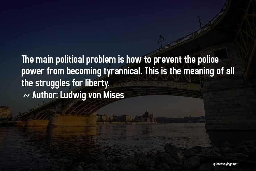 Power Struggles Quotes By Ludwig Von Mises