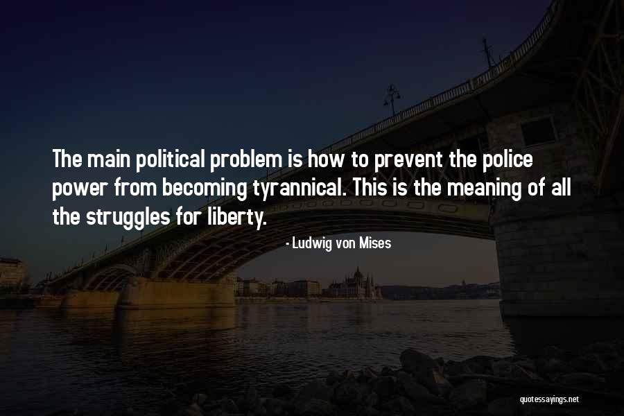 Power Struggles Quotes By Ludwig Von Mises