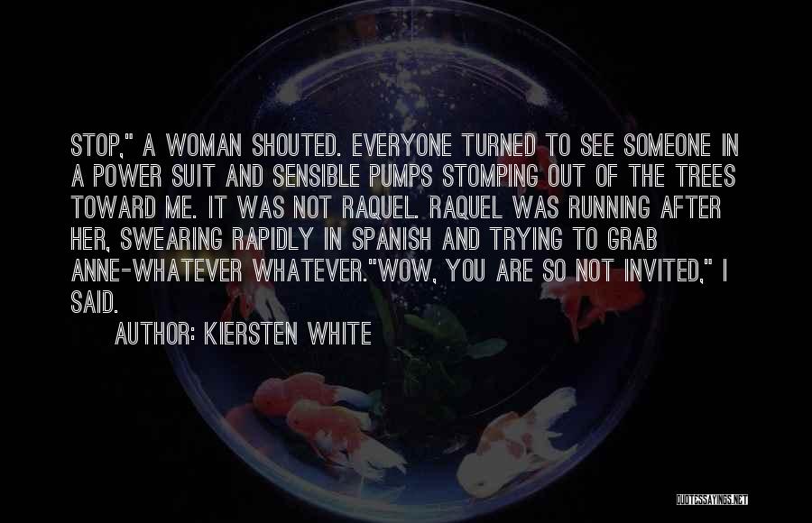 Power Suit Quotes By Kiersten White