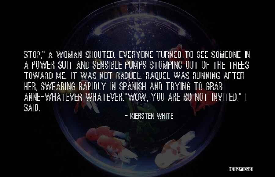 Power Suit Quotes By Kiersten White