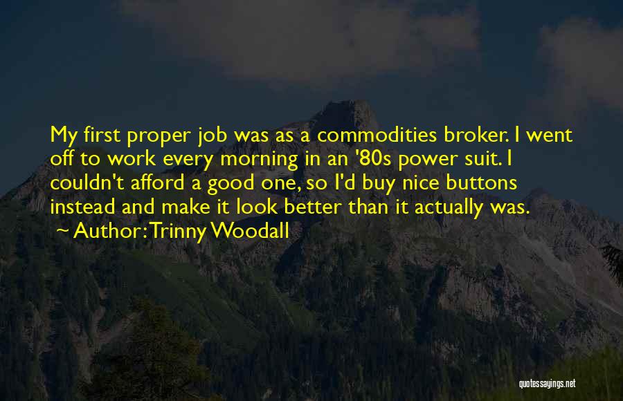 Power Suit Quotes By Trinny Woodall